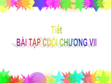 Bài giảng Toán 6 (Số học) Sách KNTT - Bài: Ôn tập chương VII