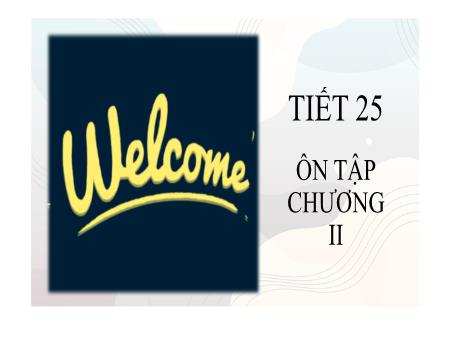 Bài giảng Toán 6 (Số học) Sách KNTT - Tiết 25: Ôn tập chương II