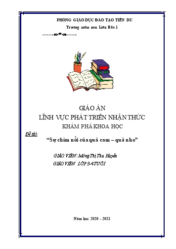 Giáo án Mầm non Lớp Mầm - Đề tài: Sự chìm nổi của quả cam, quả nho - Năm học 2020-2021 - Mông Thị Thu Huyền