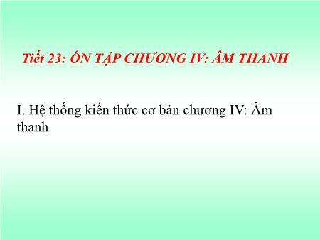 Bài giảng Khoa học tự nhiên Lớp 7 KNTT - Tiết 23: Ôn tập chương IV - Âm thanh