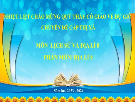 Bài giảng Lịch sử và Địa lí Lớp 8 - Tiết 28, Bài 8: Tác động của biến đổi khí hậu đối với khí hậu và thủy văn Việt Nam - Năm học 2023-2024