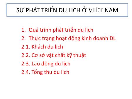 Bài giảng Sự phát triển du lịch ở Việt Nam