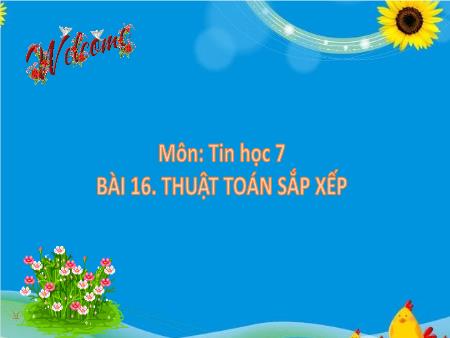Bài giảng Tin học Lớp 7 KNTT - Bài 16: Thuật toán sắp xếp