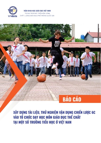 Báo cáo Thử nghiệm vận dụng chiến lược 6C vào dạy học môn Giáo dục thể chất tại một số trường tiểu học ở Việt Nam