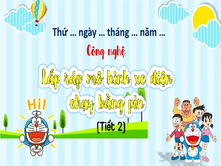 Bài giảng Công nghệ 5 (Kết nối tri thức) - Bài 7: Lắp ráp mô hình xe điện chạy bằng pin (Tiết 2)