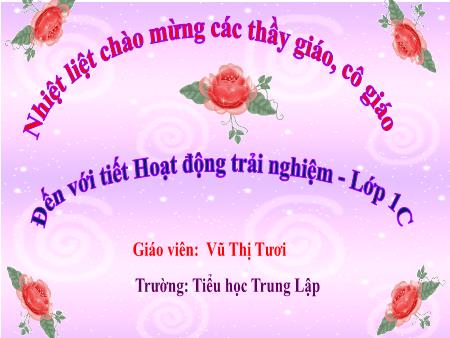 Bài giảng Hoạt động trải nghiệm 1 - Bài 17: Hàng xóm nhà em - Vũ Thị Tươi