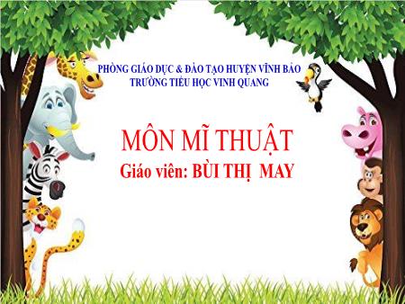 Bài giảng Mĩ thuật 4 - Chủ đề 2: Một số dạng không gian trong tranh dân gian Việt Nam (Tiết 4) - Năm học 2024-2025 - Bùi Thị May