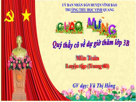 Bài giảng môn Toán 3 (Kết nối tri thức) - Luyện tập - Năm học 2024-2025