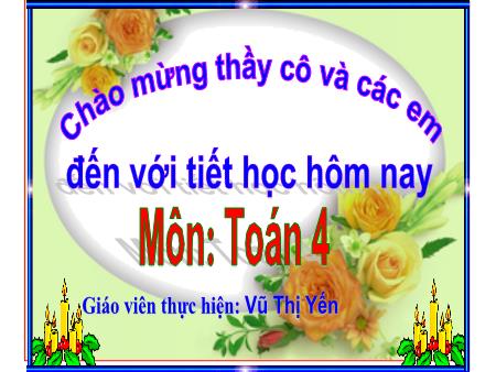 Bài giảng môn Toán 4 - Bài 61: Phép trừ phân số (Tiết 3) - Vũ Thị Yến
