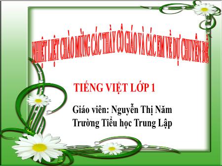 Bài giảng Tiếng Việt 1 - Bài 18, Tiết 2: Bảo vệ môi trường - Nguyễn Thị Năm