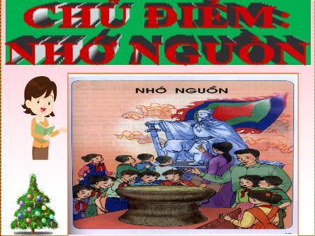Bài giảng Tiếng Việt 5 - Chủ điểm nhớ nguồn - Bài: Hội thổi cơm thi ở Đồng Vân Bài giảng Tiếng Việt 5 - Chủ điểm nhớ nguồn - Bài: Hội thổi cơm thi ở Đồng Vân