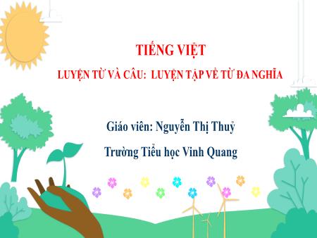 Bài giảng Tiếng Việt 5 (Luyện từ và câu) Sách Kết nối tri thức - Luyện tập về từ đa nghĩa - Nguyễn Thị Thủy