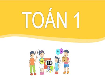 Bài giảng Toán 1 - Chủ đề 3, Bài 11: Phép trừ trong phạm vi 10 (Tiết 2)