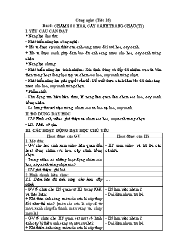 Kế hoạch bài dạy Công nghệ 4 (Kết nối tri thức) - Bài 6: Chăm sóc hoa, cây cảnh trong chậu