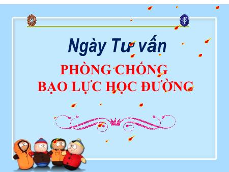 Slide Ngày tư vấn - Phòng chống bạo lực học đường